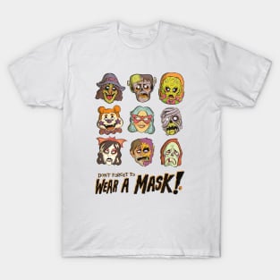 Don’t Forget to Wear a Mask! T-Shirt